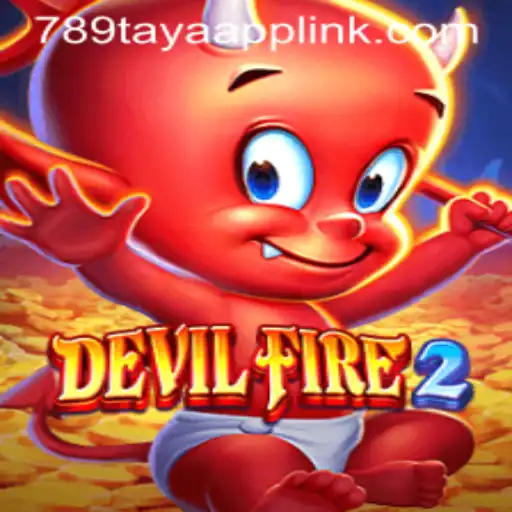 Exploring the Exciting World of DevilFire2 and 789TAYA.COM