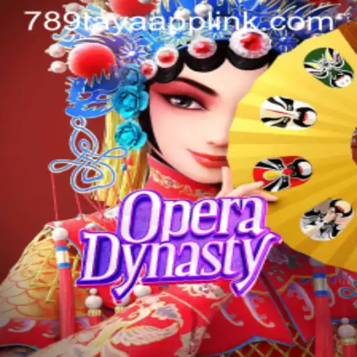 Discover the Alluring World of OperaDynasty and 789TAYA.COM