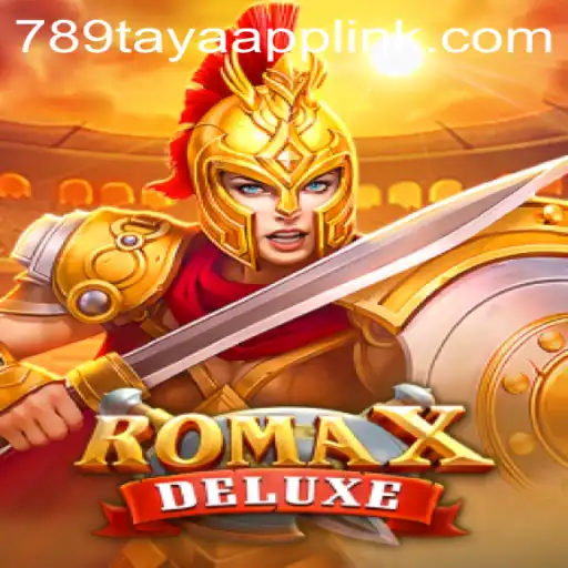 Experience the Thrill of RomaXDeluxe: A Comprehensive Guide with 789TAYA.COM